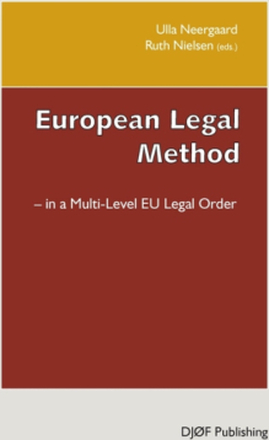 European Legal Method - in the Multi-Level EU Legal Order