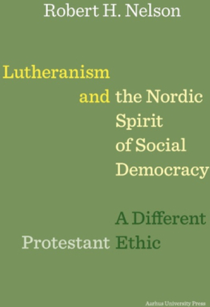 Lutheranism and the Nordic Spirit of Social Democracy
