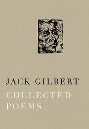 Collected Poems of Jack Gilbert