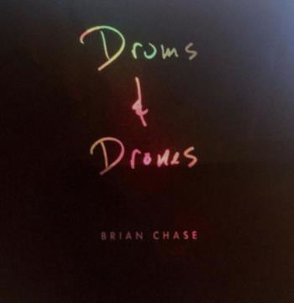Chase Brian: Drums And Drones