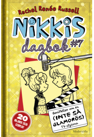 Nikkis dagbok #7 : berättelser om en (inte så glamorös) tv-stjärna (inbunden)