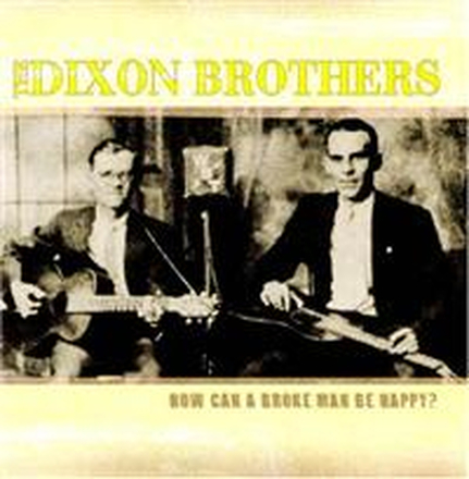 Dixon Brothers: How Can A Broke Man Be Happy