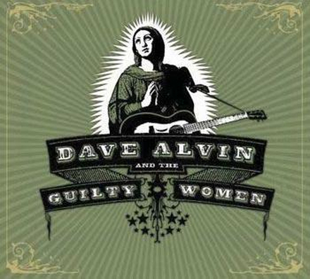 Alvin Dave: Dave Alvin & The Guilty Women 2009