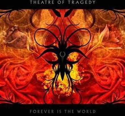 Theatre Of Tragedy: Forever is the world 2009