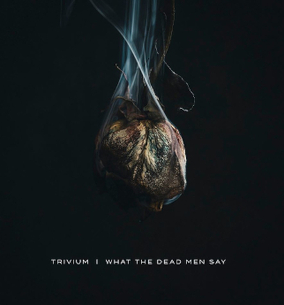 Trivium: What the dead men say 2020