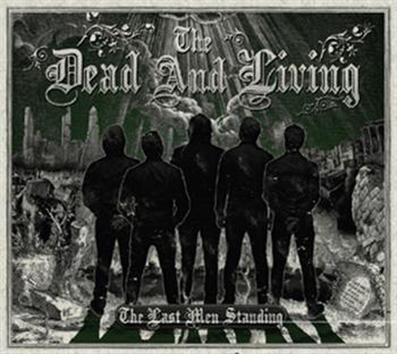 Dead And Living: Last Men Standing