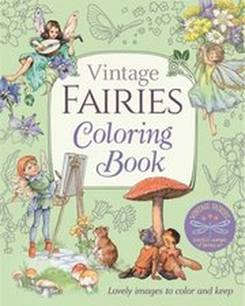 Vintage Fairies Coloring Book: Lovely Images to Color and Keep