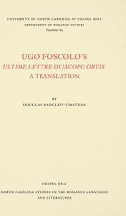 Ugo Foscolo's Ultime Lettere di Jacopo Ortis