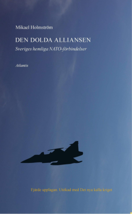 Den Dolda Alliansen - Sveriges Hemliga Natoförbindelser