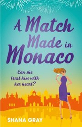 Match Made in Monaco (A Girls' Weekend Away Novella)