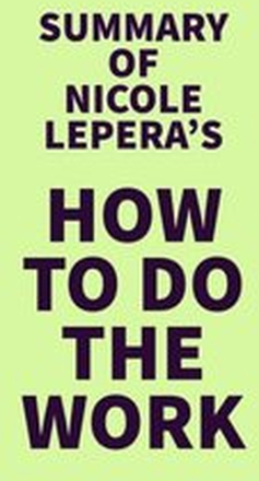Summary of Nicole LePera's How to Do the Work
