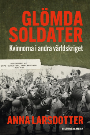 Glömda Soldater - Kvinnorna I Andra Världskriget