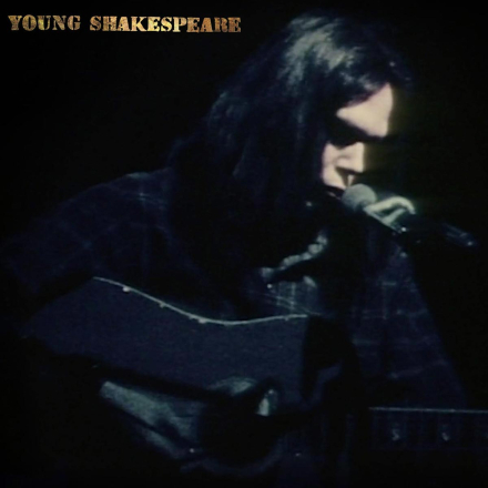 Young Neil: Young Shakespeare - Live 1971 (Ltd)
