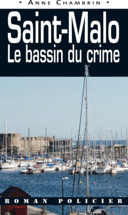 Saint-Malo le bassin du crime