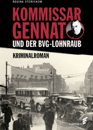 Kommissar Gennat und der BVG-Lohnraub