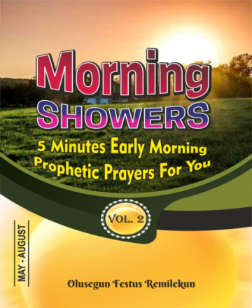 MORNING SHOWERS 5 MINUTES EARLY MORNING PROPHETIC PRAYERS FOR YOU Volume 2
