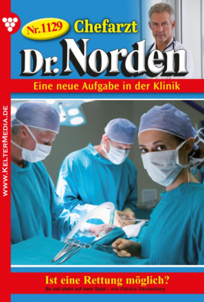 Chefarzt Dr. Norden 1129 – Arztroman