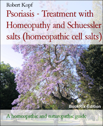 Psoriasis - Treatment with Homeopathy and Schuessler salts (homeopathic cell salts)