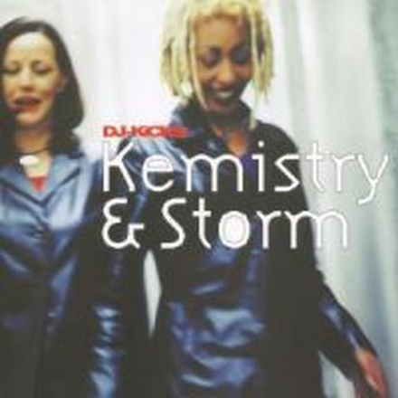 Kemistry & Storm: DJ Kicks