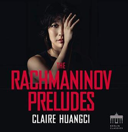 Rachmaninov: Preludes (Claire Huangci)