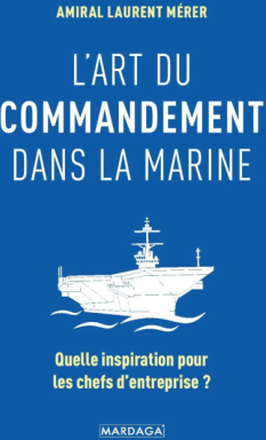 L'art du commandement dans la Marine