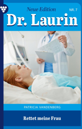Dr. Laurin – Neue Edition 7 – Arztroman