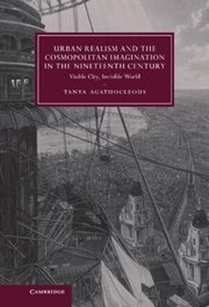 Urban Realism and the Cosmopolitan Imagination in the Nineteenth Century