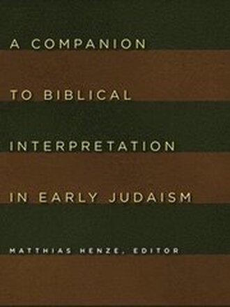 Companion to Biblical Interpretation in Early Judaism