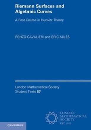 Riemann Surfaces and Algebraic Curves