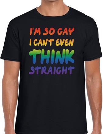 I am so gay cant even think straight gay pride shirt zwart heren
