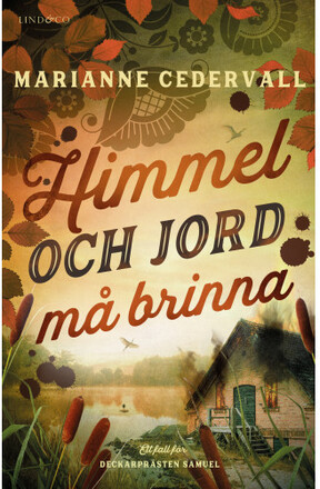 Himmel och jord må brinna (inbunden)