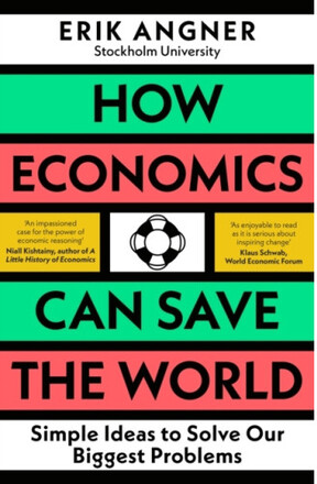 How Economics Can Save the World (häftad, eng)