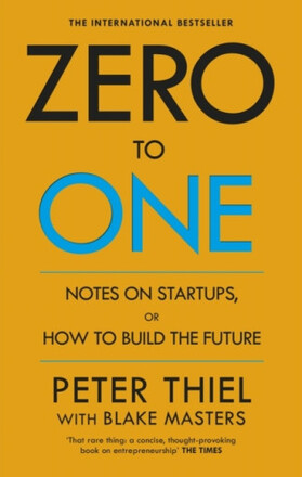 Zero to One - Notes on Start Ups, or How to Build the Future (pocket, eng)