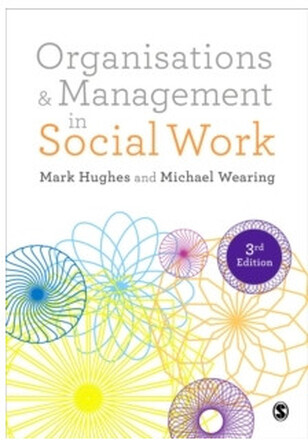 Organisations and management in social work - everyday action for change (häftad, eng)