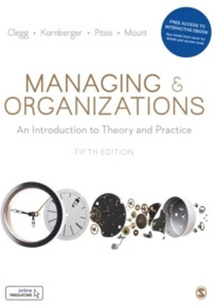 Managing and Organizations - An Introduction to Theory and Practice (häftad, eng)