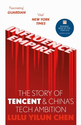 Influence Empire: The Story of Tencent and China's Tech Ambition (pocket, eng)