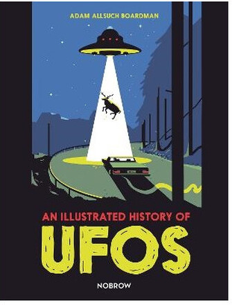 An Illustrated History of UFOs (inbunden, eng)