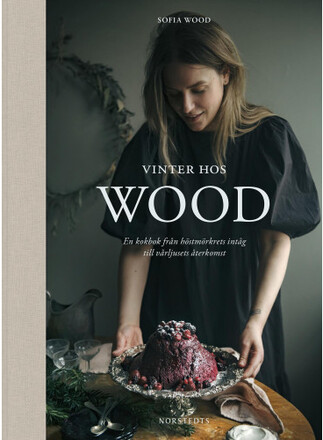 Vinter hos Wood : en kokbok från höstmörkrets inträde till vårljusets återkomst (bok, halvklotband)