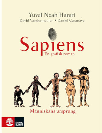 Sapiens : en grafisk roman. Människans ursprung (inbunden)