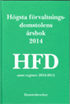 Högsta förvaltningsdomstolens årsbok 2014 (HFD) (inbunden)