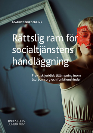 Rättslig ram för socialtjänstens handläggning (häftad)