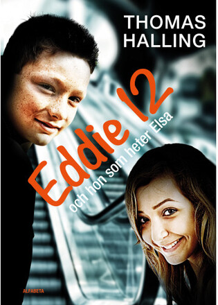 Eddie 12 och hon som heter Elsa / Elsa 12 och han som heter Eddie (inbunden)