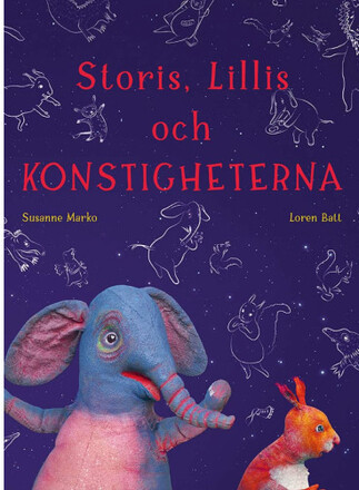 Storis, Lillis och konstigheterna (inbunden)