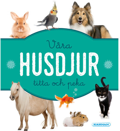 Våra husdjur - Titta och peka (bok, board book)