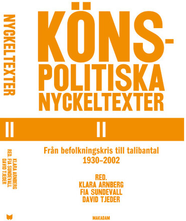 Könspolitiska nyckeltexter II. Från befolknings... 1930-2002 (häftad)