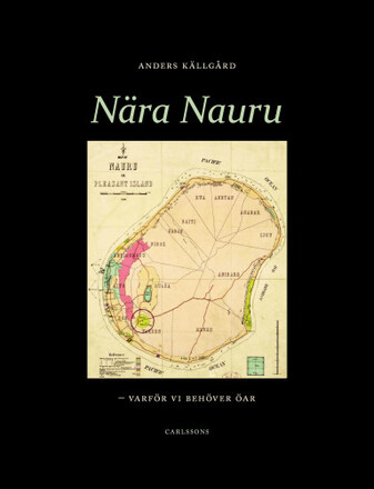 Nära Nauru : varför vi behöver öar (inbunden)