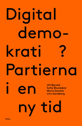 Digital demokrati? Partierna i en ny tid (häftad)