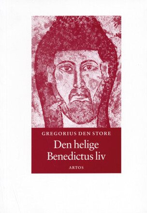 Den helige Benedictus liv : andra boken av påven Gregorius Dialoger : om den vördnadsvärde abboten Benedictus liv och underverk (häftad)