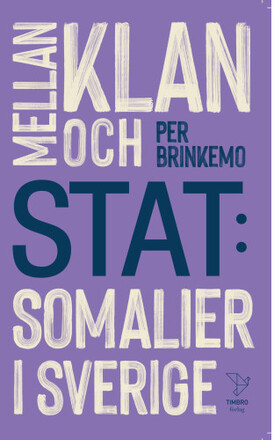 Mellan klan och stat : somalier i Sverige (pocket)