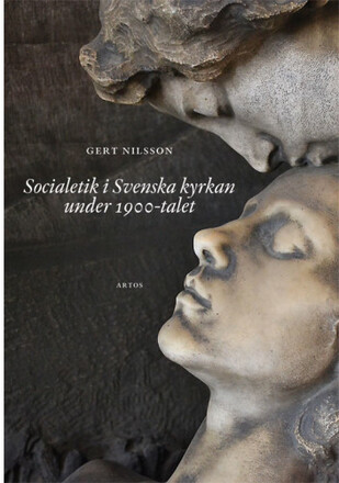 Socialetik i Svenska kyrkan under 1900-talet (bok, danskt band)